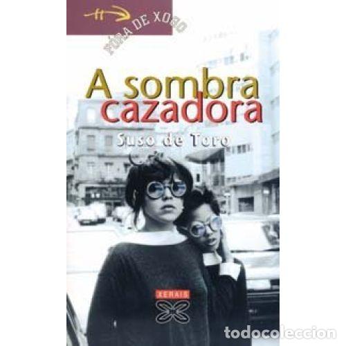 Libri di seconda mano: Sombra Cazadora - Suso de Toro Santos - Xerais - 1994, 2&ordf; ed. - Infantil e Xuvenil - F&oacute;ra de Xogo
