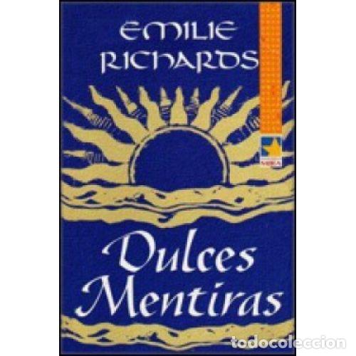 Gebrauchte B&uuml;cher: Dulces Mentiras - Emilie Richards - Harlequ&iacute;n Ib&eacute;rica - Mira, N&ordm; 34