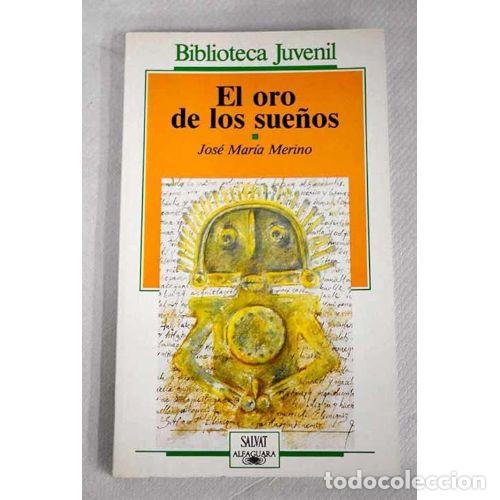 Livros em segunda m&atilde;o: El Oro de los Sue&ntilde;os - Jose Maria Merino - Alfaguara - Biblioteca Juvenil, 29