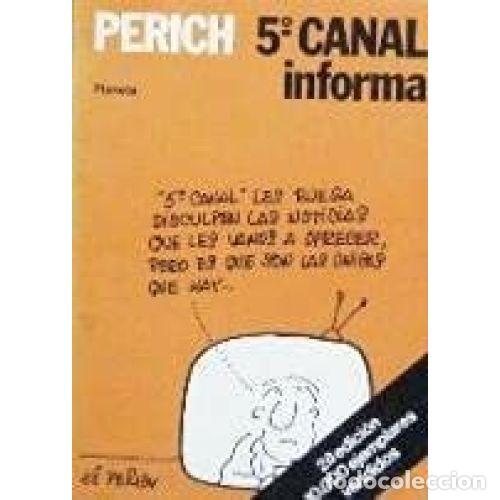 Gebrauchte B&uuml;cher: Perich 5&ordm; Canal Informa - El Perich - Editorial Planeta - F&aacute;bula