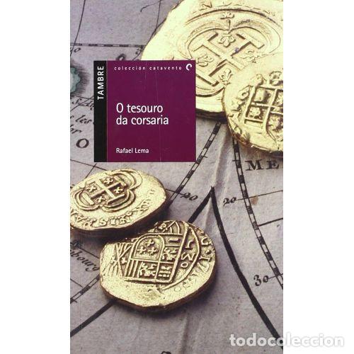 Gebrauchte B&uuml;cher: O Tesouro Da Corsaria - Rafael Lema - Editorial Tambre (Edelvives) - 2010, 1&ordf; ed. - Catavento, N&ordm; 29