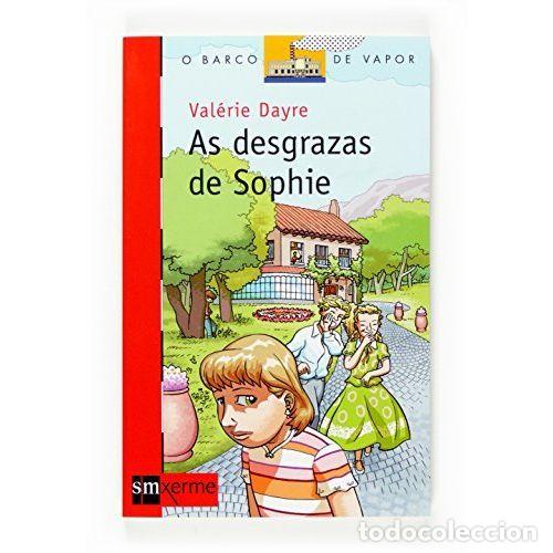 Gebrauchte B&uuml;cher: As Desgrazas Do Sophie - Val&eacute;rie Dayre - Cesma - Sm/ Xerme - 2007 - El Barco de Vapor Roja, N&ordm; 39