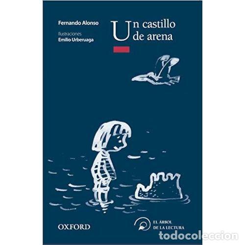 Libri di seconda mano: Un Castillo de Arena - Fernando Alonso - Oxford - El &Aacute;rbol de la Lectura, N&ordm; 5