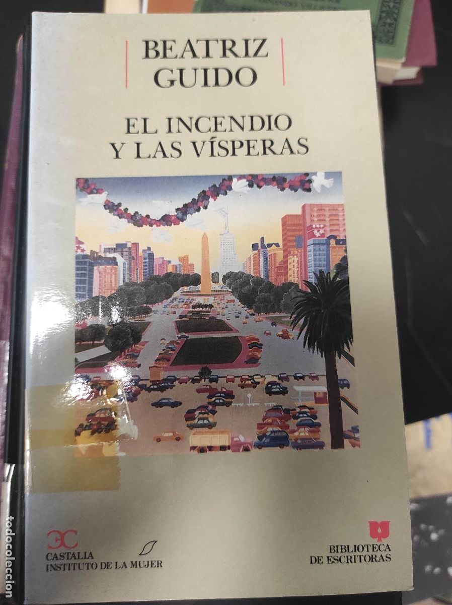 Libros de segunda mano: El incendio y las v&iacute;speras - Beatriz Guido - Foto 1