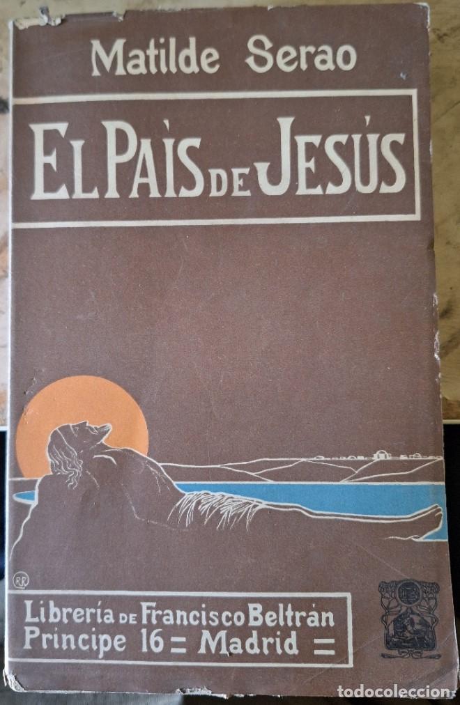 Libros de segunda mano: EL PAIS DE JESUS. - SERAO, Matilde. - Foto 1