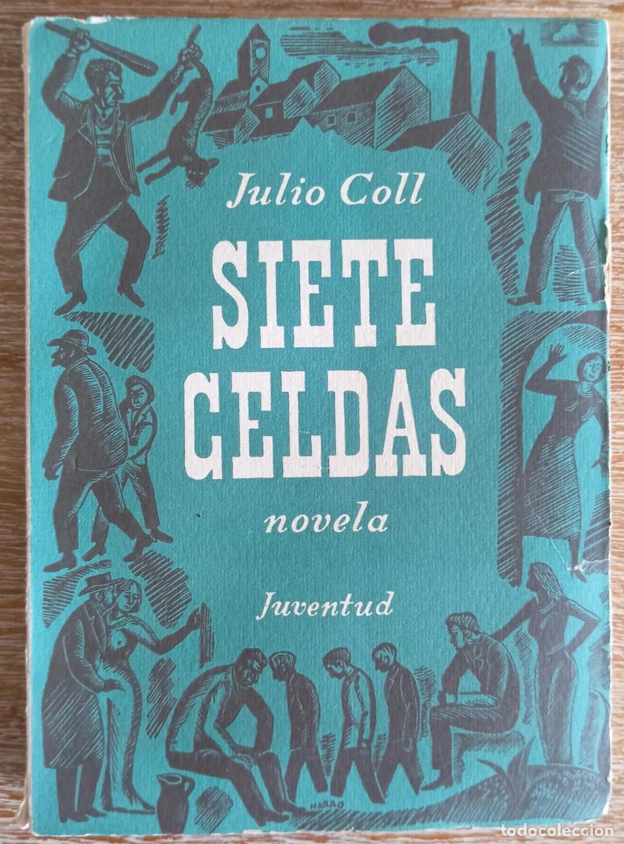 Libros de segunda mano: SIETE CELDAS - JULIO COLL - Foto 1