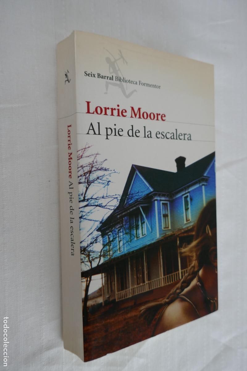 Libros de segunda mano: Lorrie Moore - Al pie de la escalera - Seix Barral - Foto 2