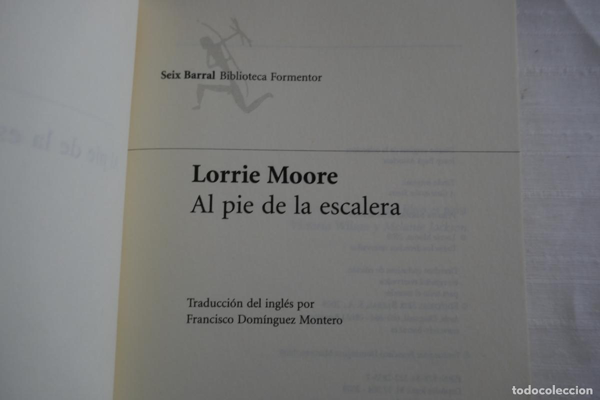 Libros de segunda mano: Lorrie Moore - Al pie de la escalera - Seix Barral - Foto 5