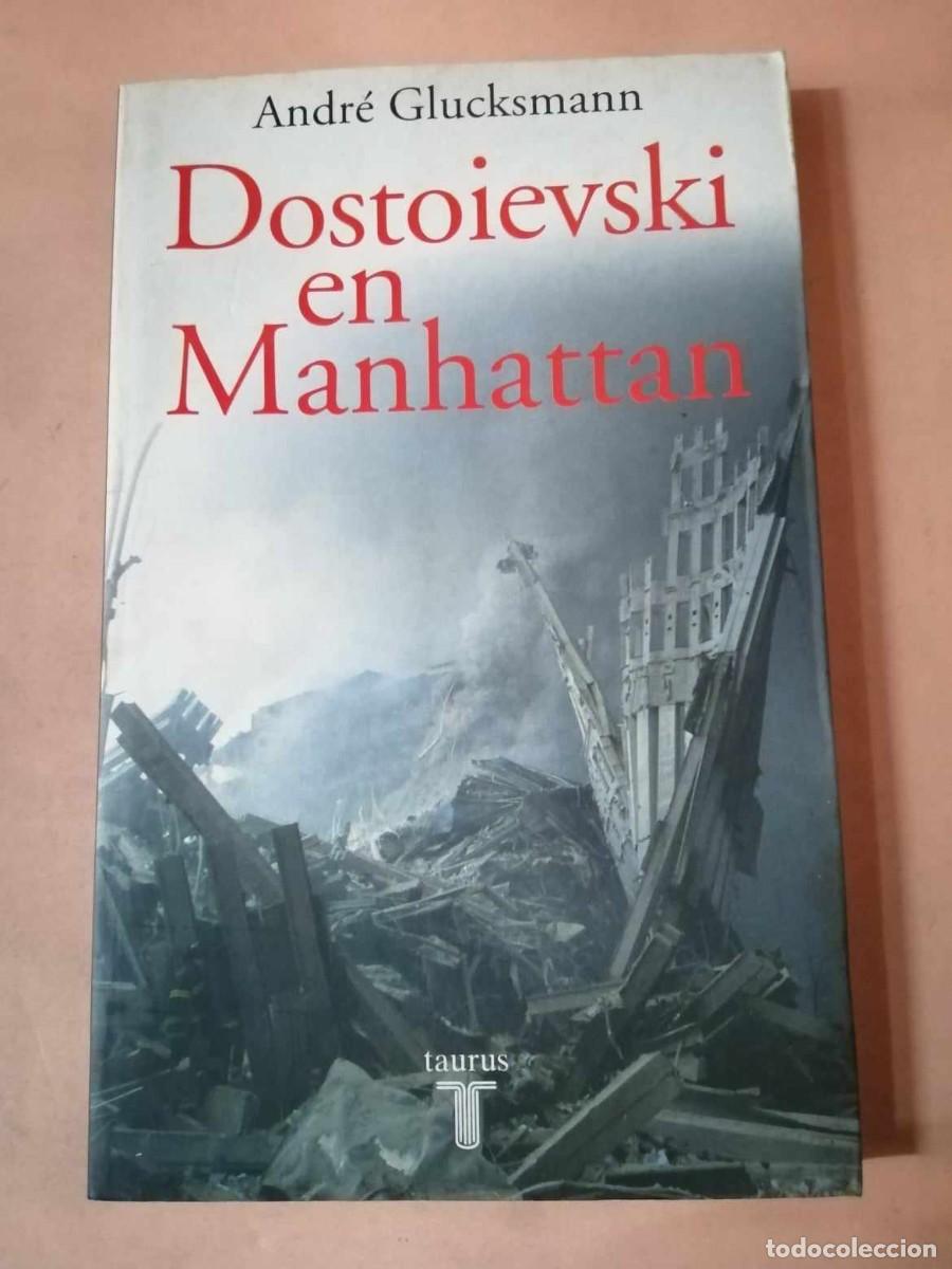 Libros de segunda mano: DOSTOIEVSKI EN MANHATTAN (ANDRE GLUCKSMANN) - Foto 1