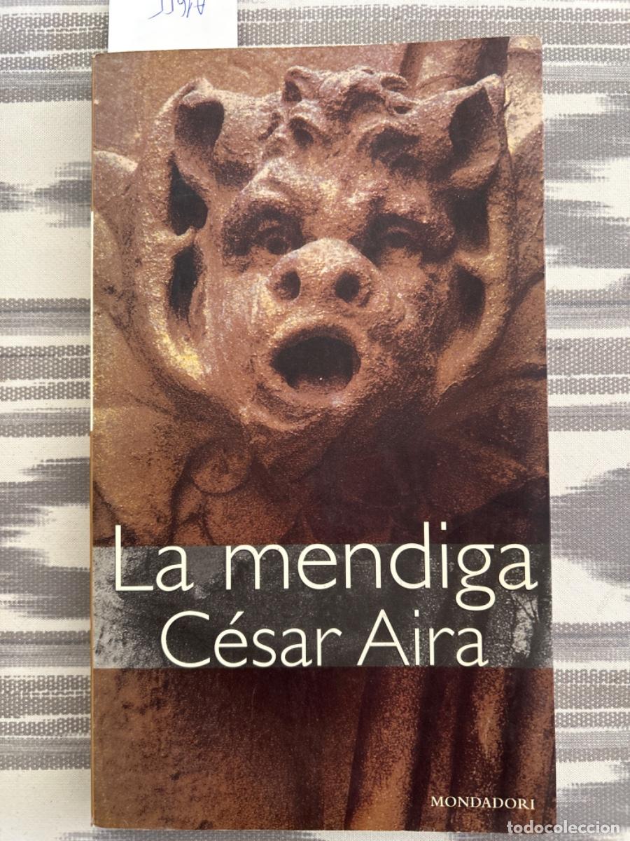 Libros de segunda mano: LA MENDIGA, CESAR AIRA - Foto 1