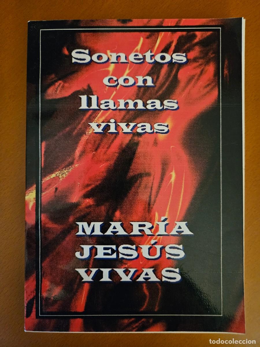 Livres d'occasion: Sonetos con llamas vivas - Mar&iacute;a Jes&uacute;s Vivas