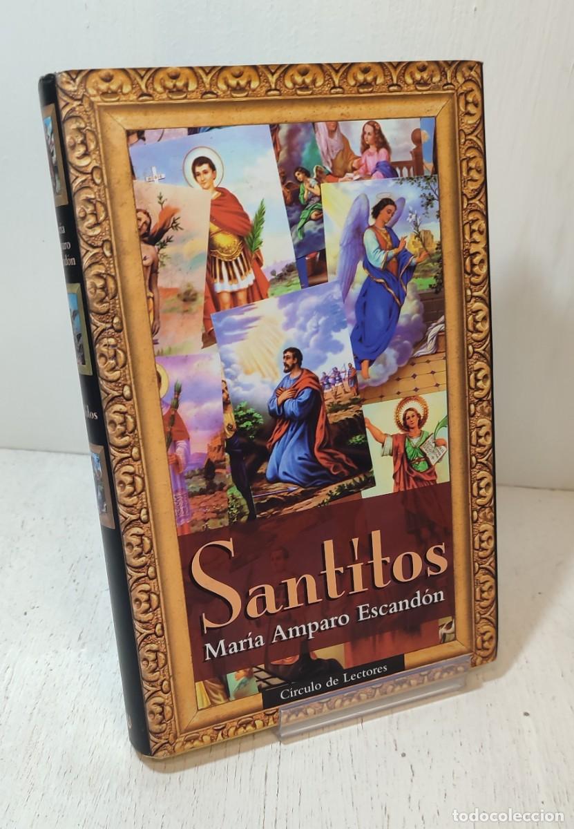Libros de segunda mano: Libro: &rdquo;Sant&iacute;tos&rdquo; Mar&iacute;a Amparo Escand&oacute;n edit. circulo de lectores - Foto 1