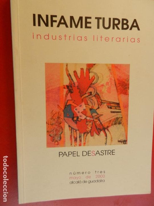 Second hand books: INFAME TURBA , INDUSTRIAS LITERARIAS - PAPEL DESASTRE N&ordm; 3 -MAYO -2000 -ALCALA DE GUADAIRA