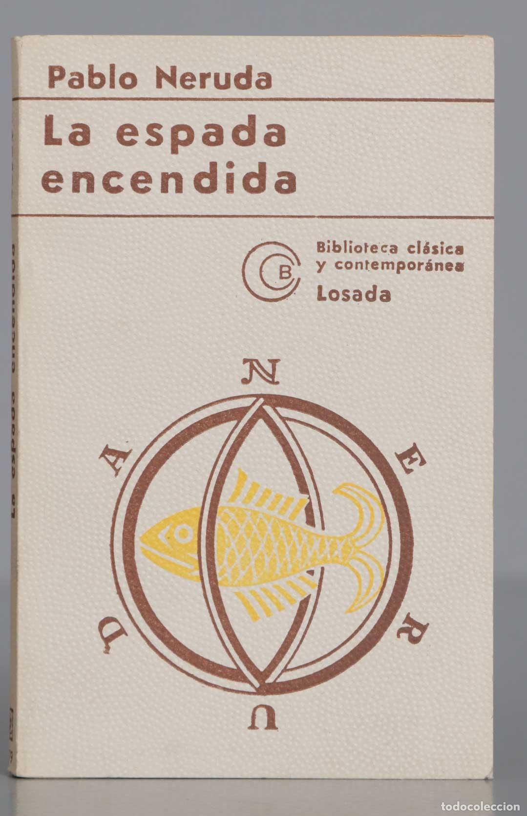 Libros de segunda mano: La espada encendida Neruda. 1974 - Foto 1