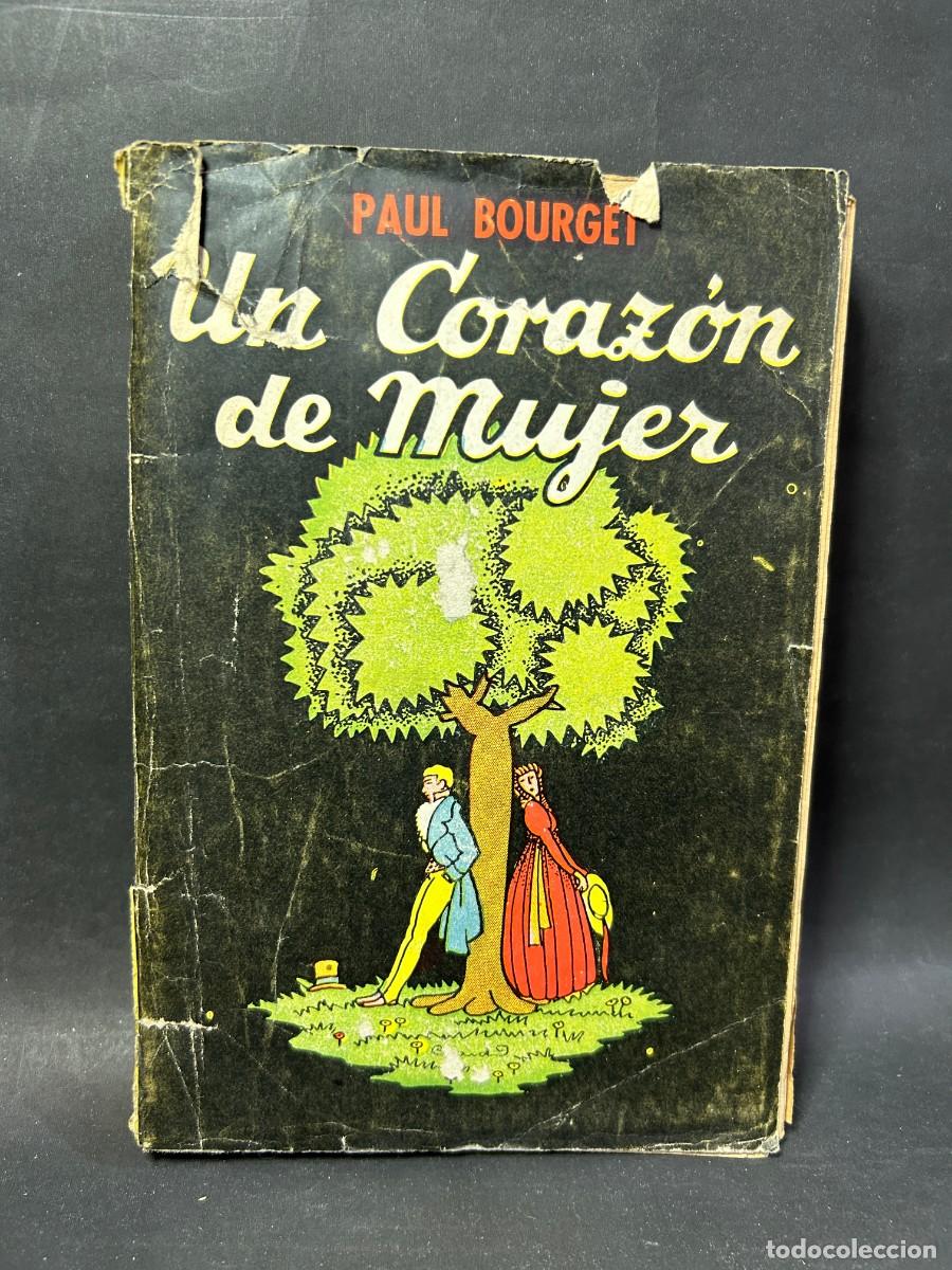 Libros de segunda mano: PAUL BOURGET - UN CORAZ&Oacute;N DE MUJER - 1947 - Foto 1