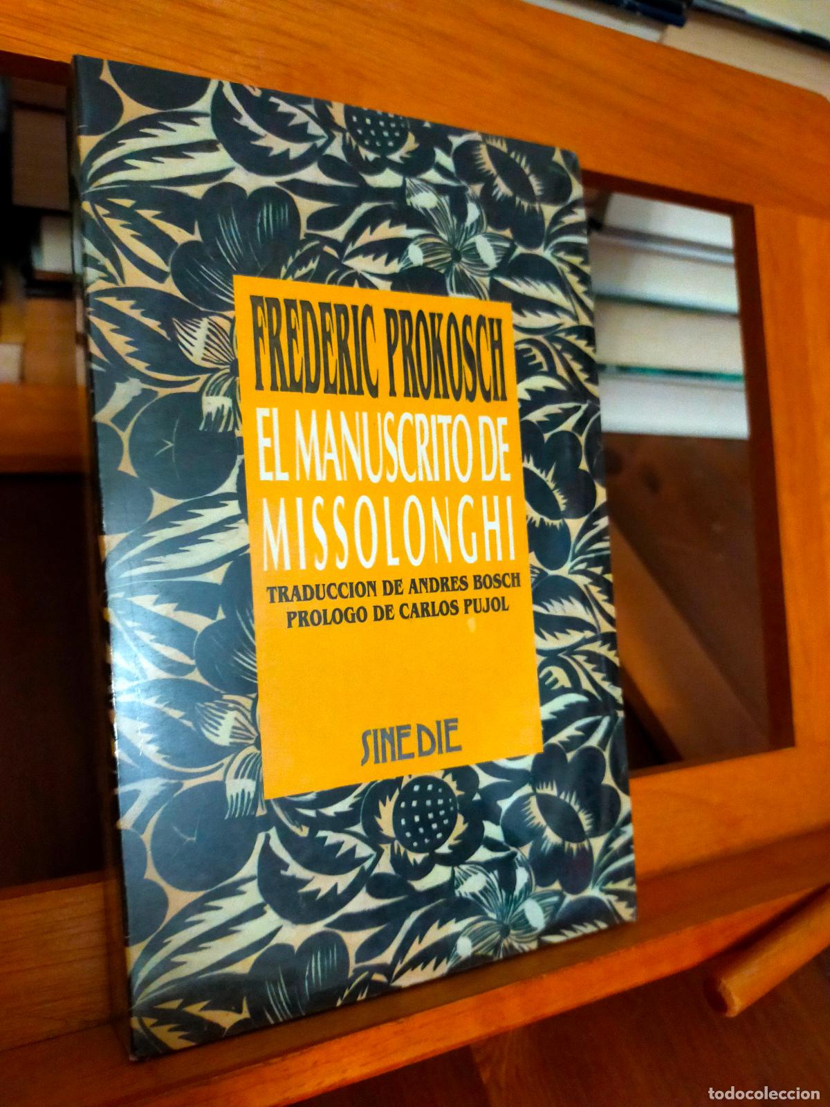 Libros de segunda mano: EL MANUSCRITO MISSOLONGHI. FREDERIC PROKOSCH. EDICIONES B - Foto 1