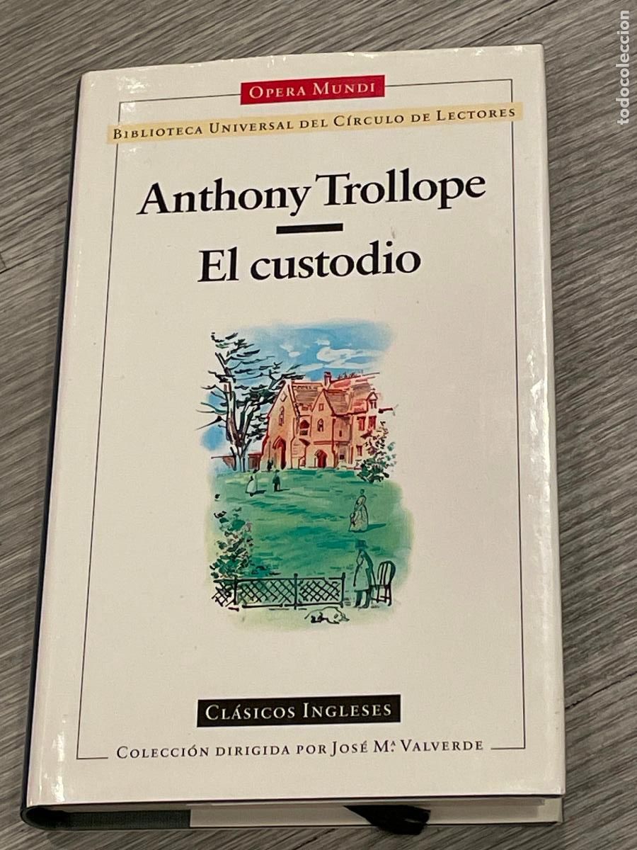 Libros de segunda mano: ANTHONY TROLLOPE - EL CUSTODIO - OPERA MUNDI 1996 - Foto 1