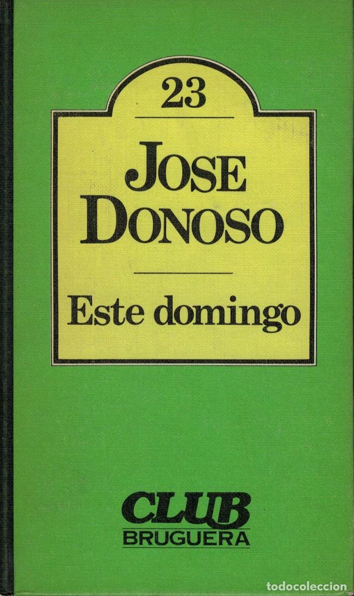 Libros de segunda mano: Jos&eacute; Donoso, Este domingo - Foto 1