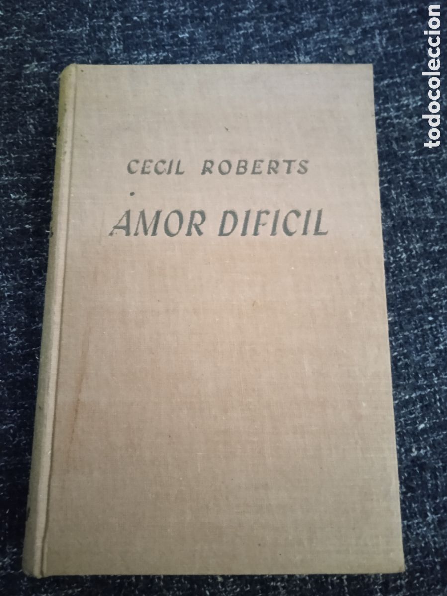 Libros de segunda mano: AMOR DIFICIL, / CECIL ROBERTS - Foto 1