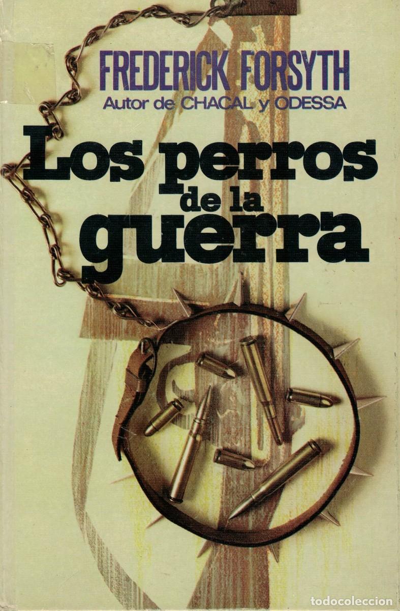 Libros de segunda mano: Frederick Forsyth, Los perros de la guerra - Foto 1