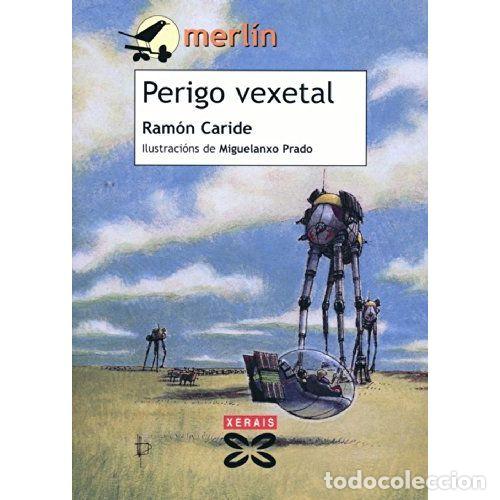 Livres d'occasion: Perigo Vexetal - Ramon Caride - Edici&oacute;ns Xerais - Merl&iacute;n