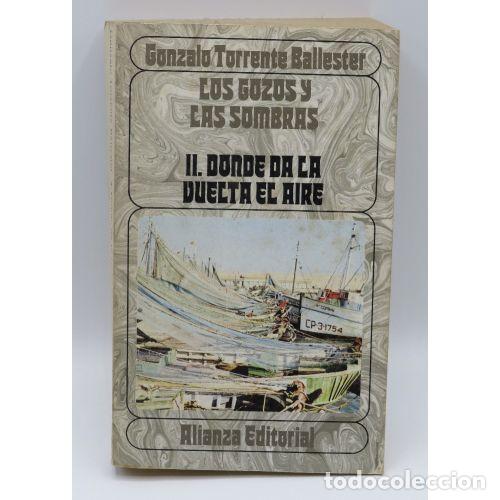 Second hand books: Los Gozos y las Sombras II. Donde da la vuelta el aire - Gonzalo Torrente Ballester - Alianza