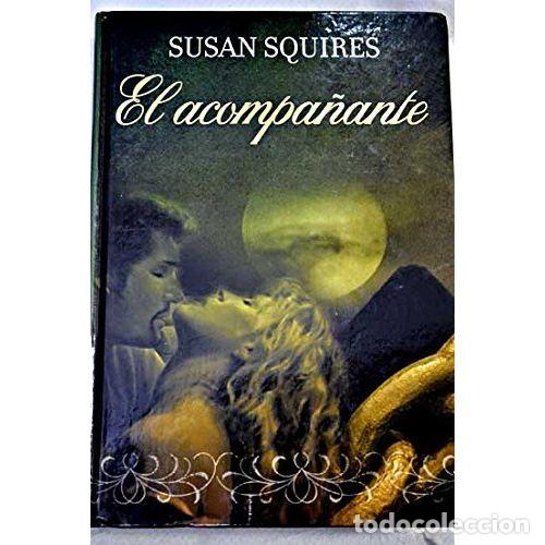 Second hand books: El Acompa&ntilde;ante - Susan Squires - RBA