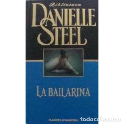 Livres d'occasion: La Bailarina - Danielle Steel - Planeta Deagostini - Biblioteca Danielle Steel