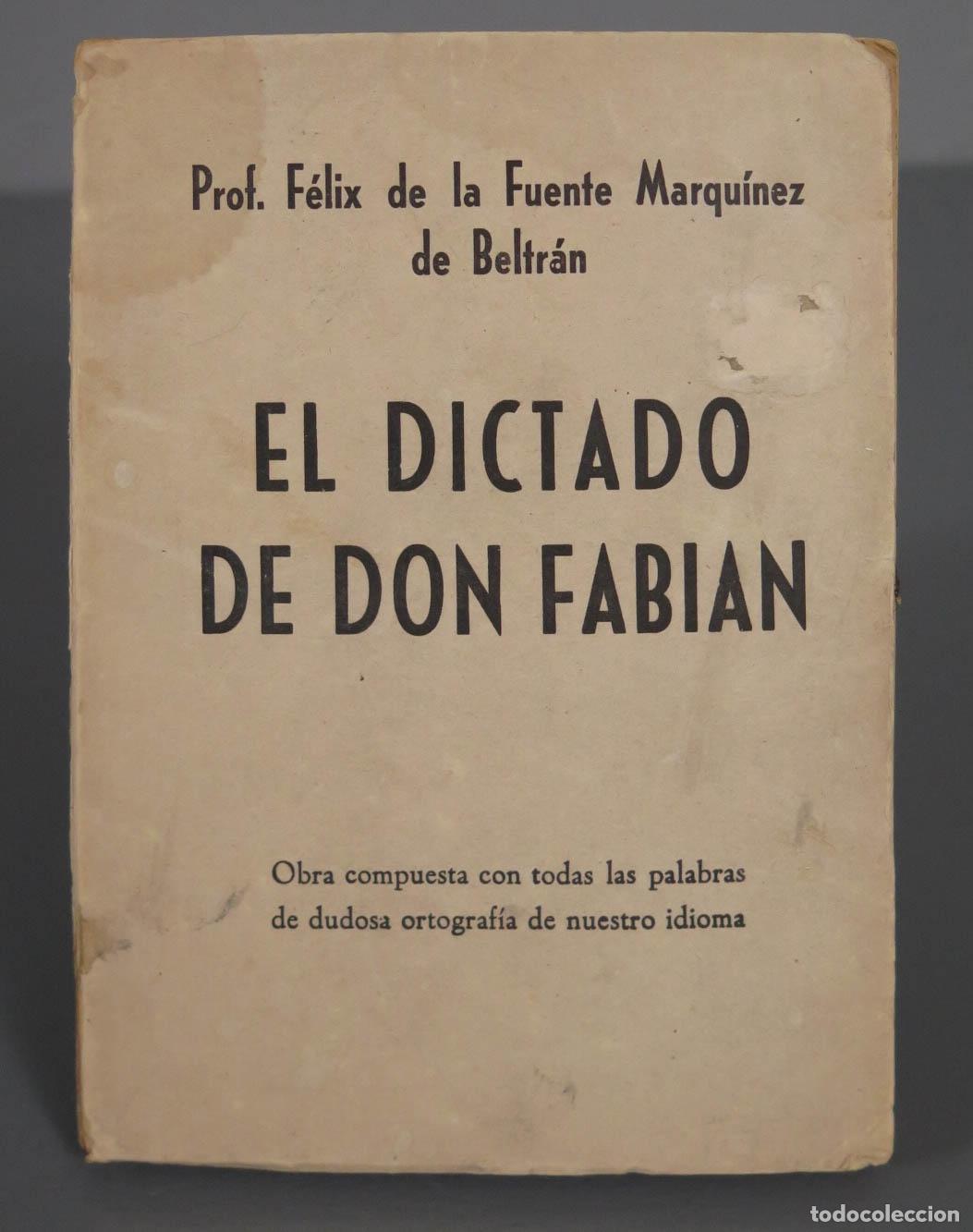 Libros de segunda mano: EL DICTADO DE DON FABI&Aacute;N - Foto 1