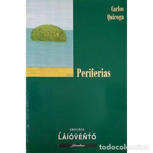 Gebrauchte B&uuml;cher: Periferias - Carlos Quiroga - Edici&oacute;ns Laiovento - Narrativa, 126