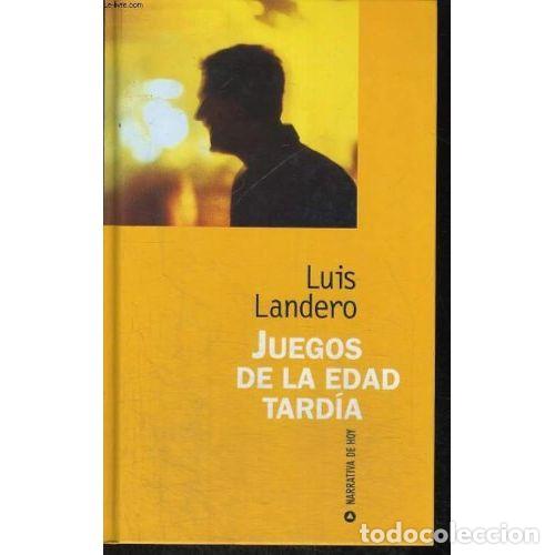 Libri di seconda mano: JUEGOS de la EDAD TARD&Iacute;A - LUIS LANDERO - Sin Especificar