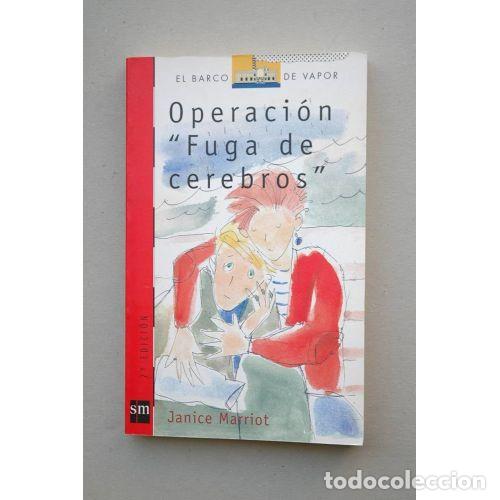 Libros de segunda mano: Operaci&oacute;n Fuga de Cerebros - Marriott, Janice - Cesma - Sm/ Xerme - El Barco de Vapor Roja, 99