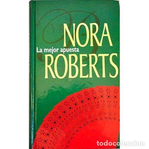 Libri di seconda mano: La Mejor Apuesta - Roberts Nora - Harlequin Internacional Narrativa - Biblioteca Nora Roberts