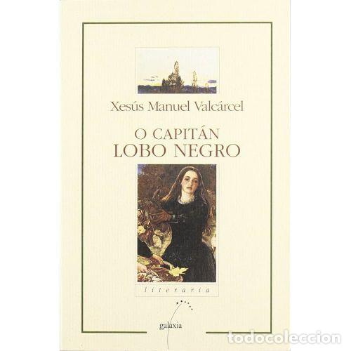 Livros em segunda m&atilde;o: O CAPITAN LOBO NEGRO - X. M. VALCARCEL - Sin Especificar