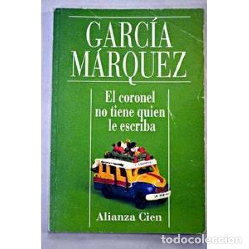 Libri di seconda mano: El coronel no tiene quien le escriba - Garcia Marquez - Alianza - Alianza Cien, 14