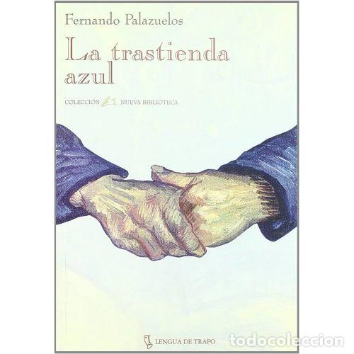 Second hand books: LA TRASTIENDA AZUL - PALAZUELOS, FERNANDO - Sin Especificar