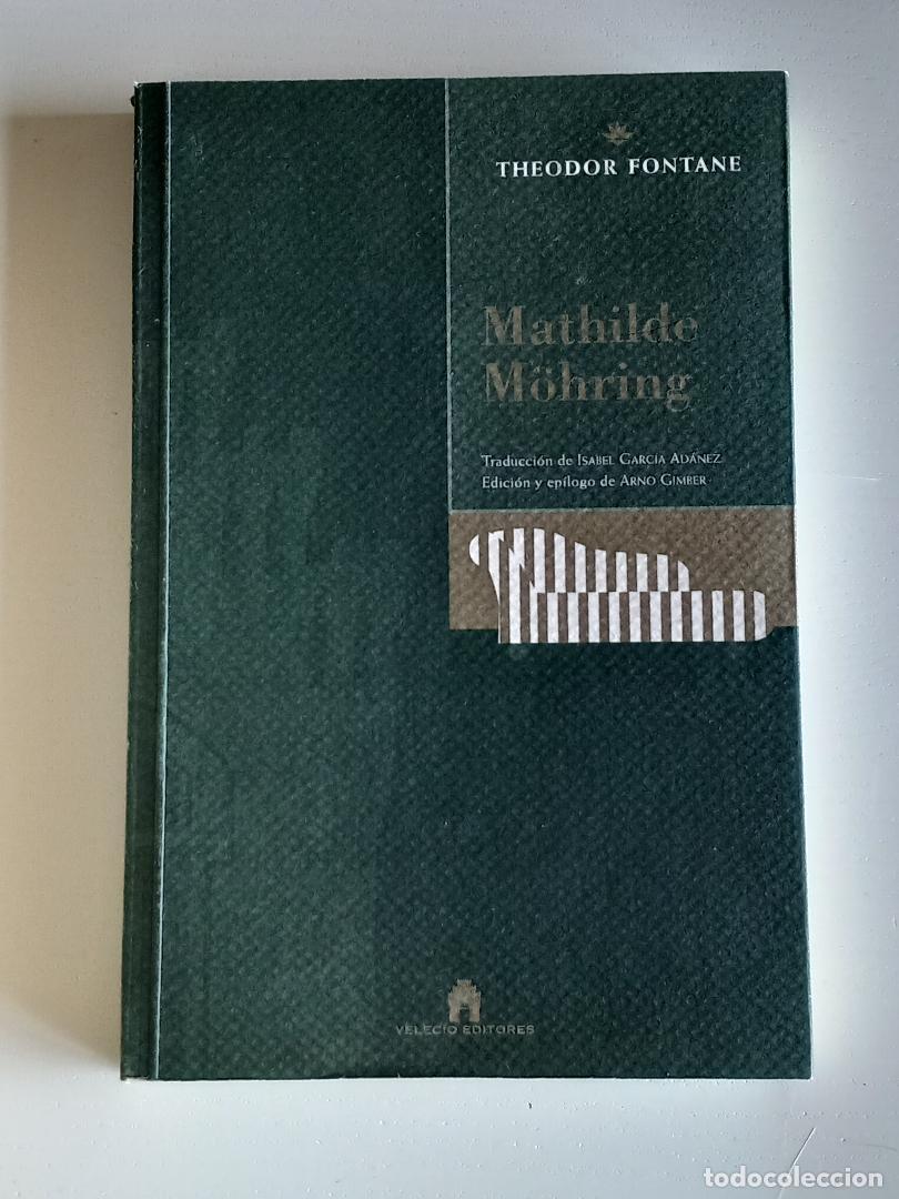 Libros de segunda mano: Mathilde M&ouml;hring. Fontane, Theodor (Velec&iacute;o, Madrid, 2007) - Foto 1