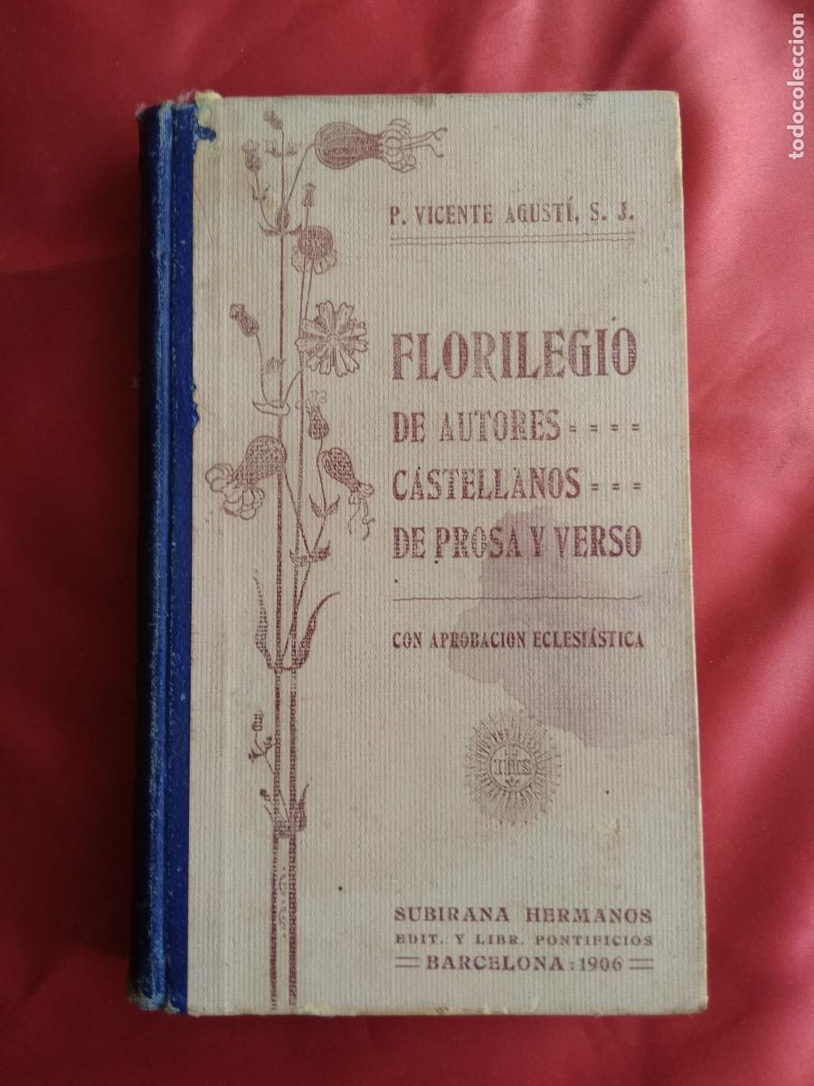 Gebrauchte B&uuml;cher: Florilegio de autores castellanos prosa y verso. P.Vicente Agust&iacute;. 1906. L.19132-523