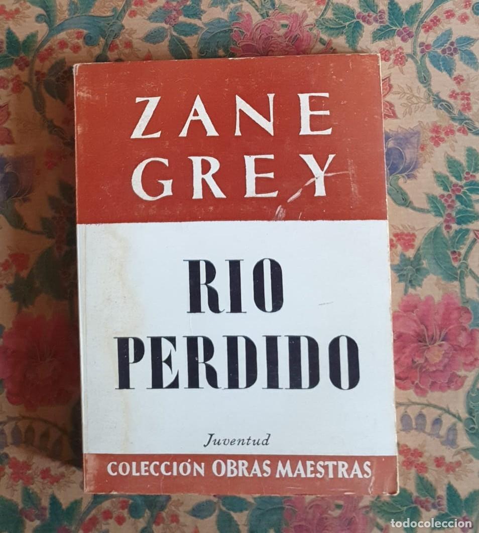 Libros de segunda mano: Rio Perdido - Zane Grey - Foto 1