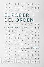 Libros de segunda mano: EL PODER DEL ORDEN Maria Gallay - Foto 1