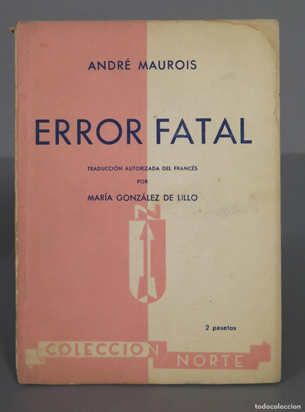Libros de segunda mano: ANDR&Eacute; MAUROIS ERROR FATAL - Foto 1