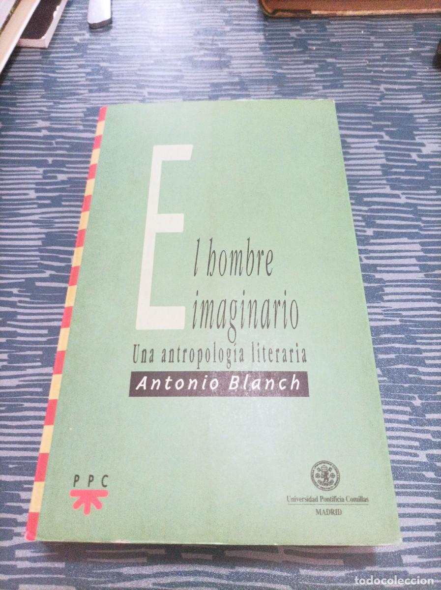 Livres d'occasion: EL HOMBRE IMAGINARIO,ANTONIO BLANCH,1995,446 PAG.