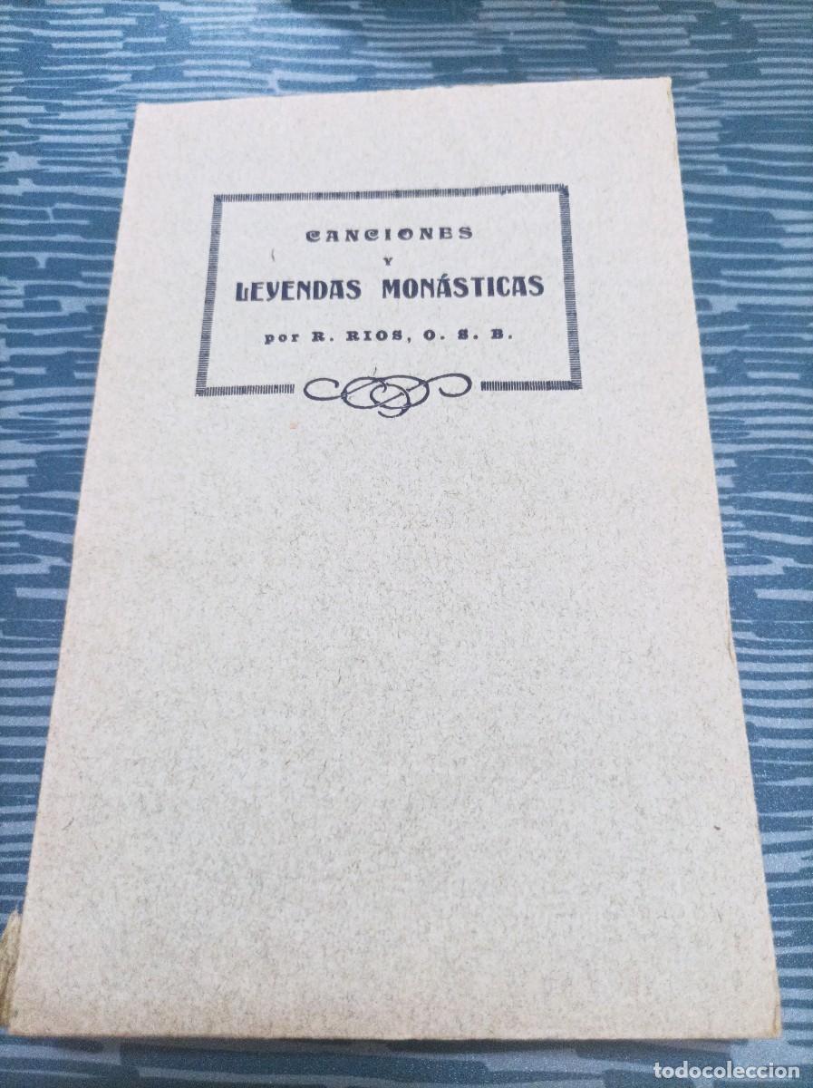 Livres d'occasion: CANCIONES Y LEYENDAS MONASTICAS,R.RIOS, ESCUELA TIPOGRAFICA SALESIANA,1926,345 PAG.