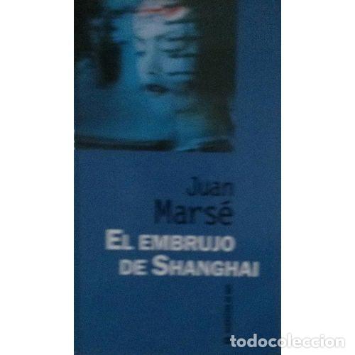 Livros em segunda m&atilde;o: EL EMBRUJO de SHANGHAI - JUAN MARSE - Sin Especificar