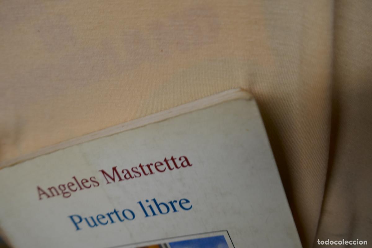 Libros de segunda mano: Puerto libre - &Aacute;ngeles Mastretta - Foto 3