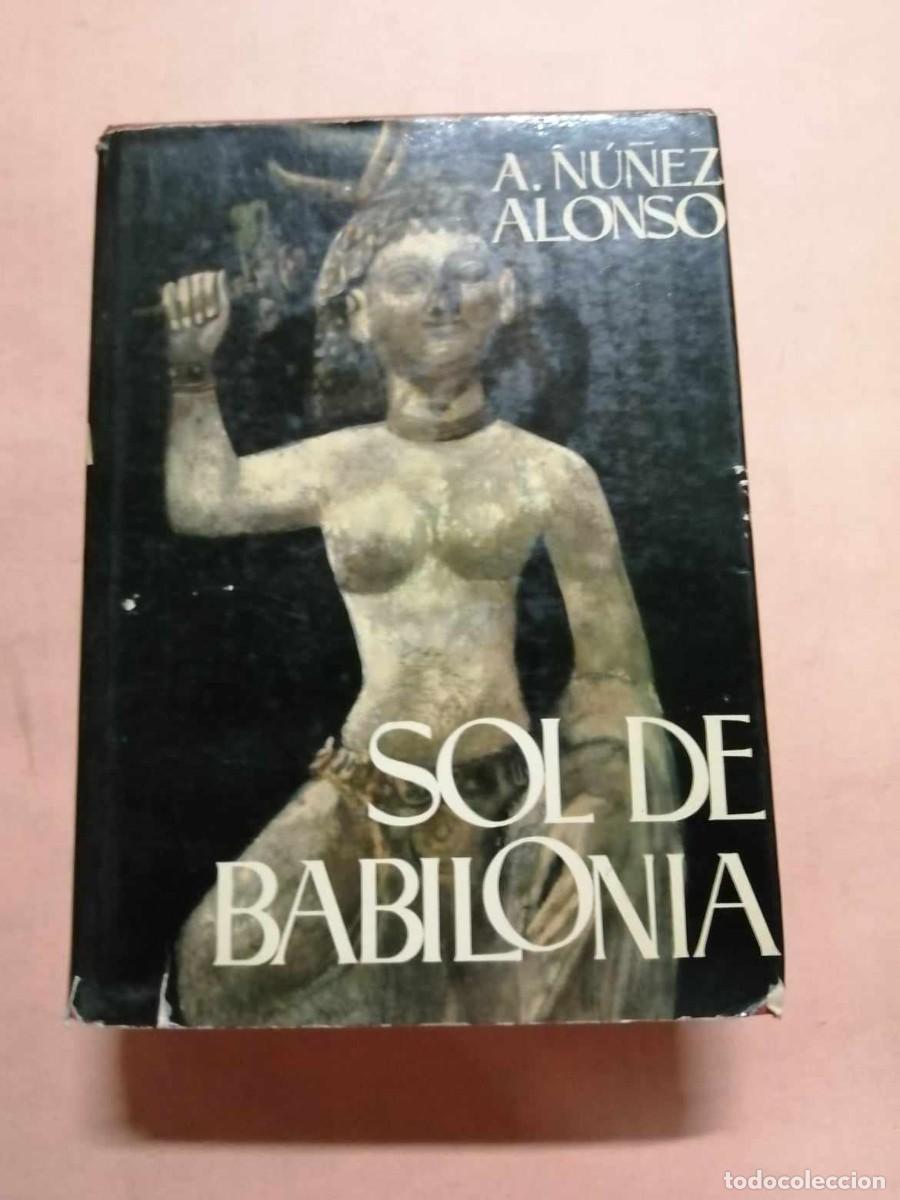 Libros de segunda mano: SOL DE BABILONIA (A. NU&Ntilde;EZ ALONSO) - Foto 1