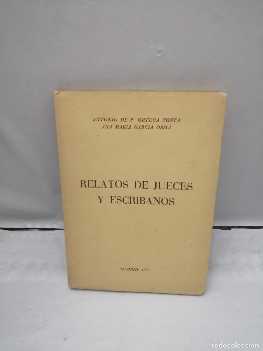 Gebrauchte B&uuml;cher: Relatos de Jueces y Escribanos (Dedicatoria de autora, Ana Mar&iacute;a Garc&iacute;a Osma, en tarjeta embuchada)