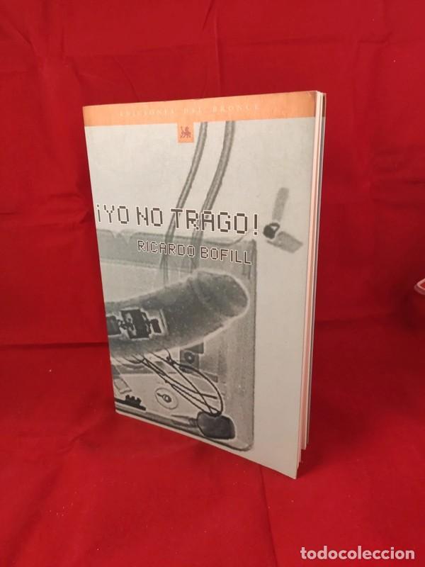 Libros de segunda mano: Yo no trago - Ricardo Bofill - Foto 1