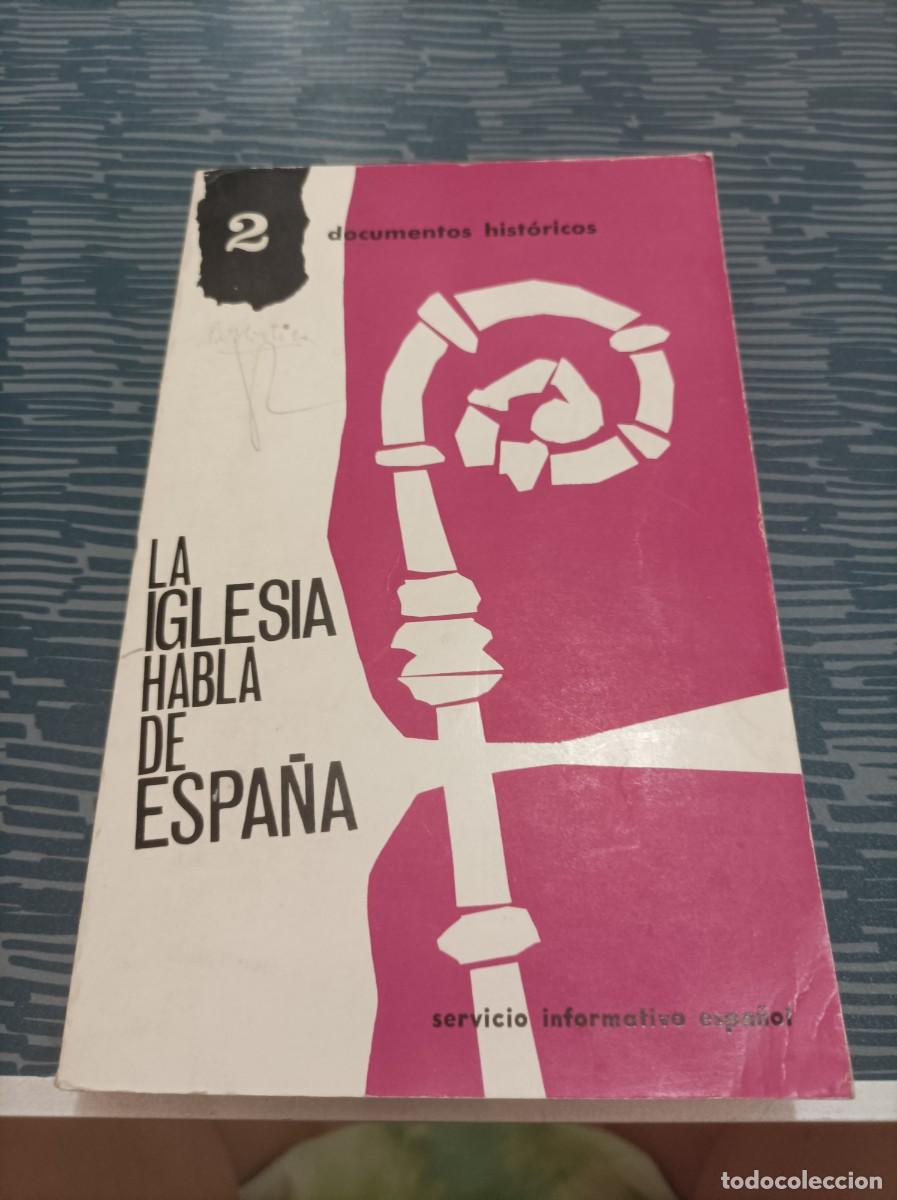 Livres d'occasion: LA IGLESIA HABLA DE ESPA&Ntilde;A, DOCUMENTOS HIST&Oacute;RICOS 2,SIE,1964,285 PAGINAS.
