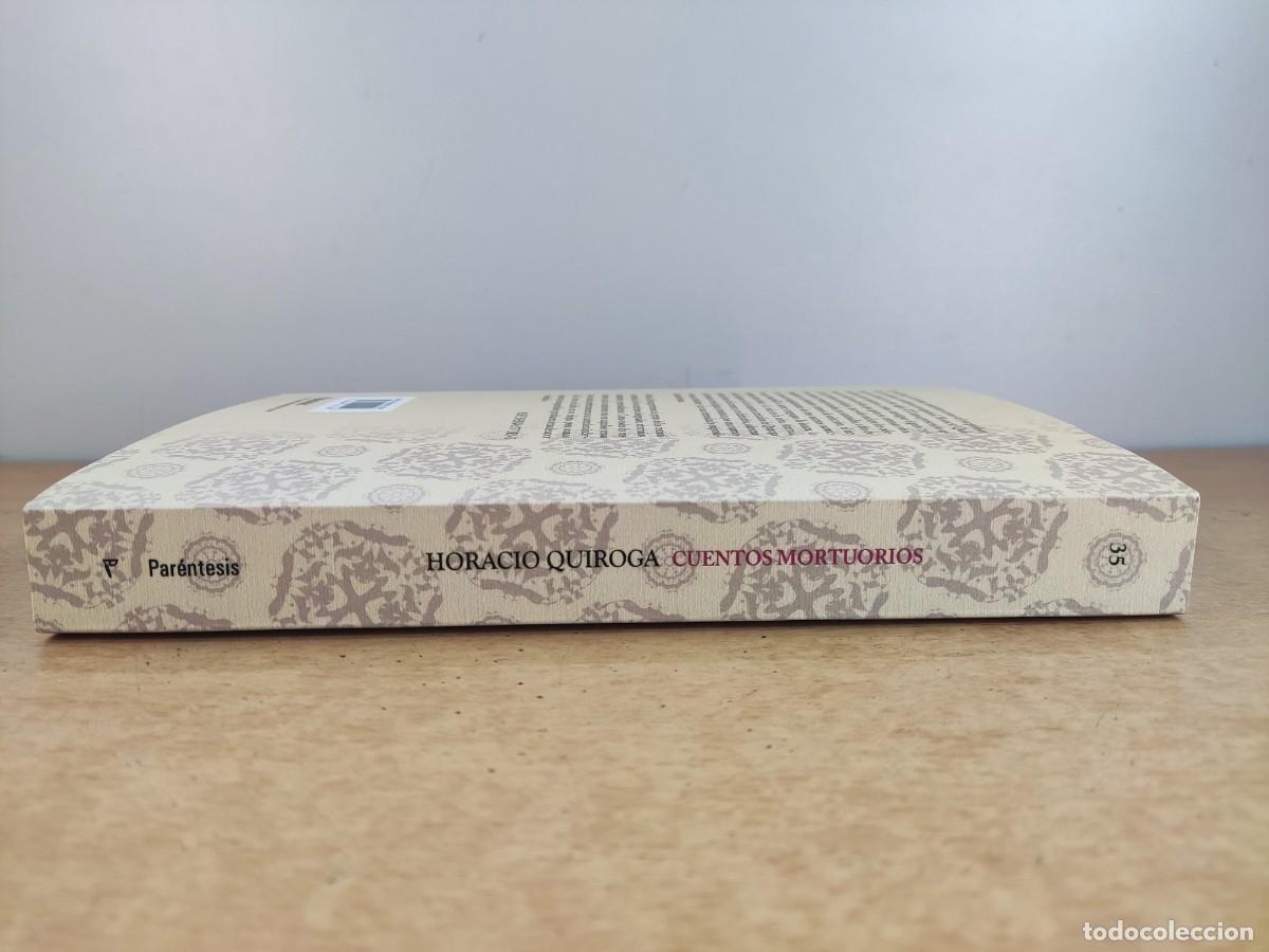 Libros de segunda mano: CUENTOS MORTUORIOS / HORACIO QUIROGA / 2011. PAR&Eacute;NTESIS - Foto 7